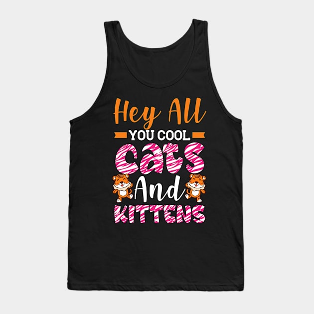 Hey All You Cool Cats And Kittens - Cute Tiger Cubs Cartoon Tank Top by ScottsRed